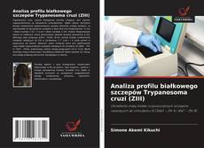 Analiza profilu białkowego szczepów Trypanosoma cruzi (ZIII)的封面