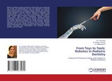 Borítókép a  From Toys to Tools: Robotics in Pediatric Dentistry - hoz