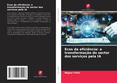 Buchcover von Ecos da eficiência: a transformação do sector dos serviços pela IA