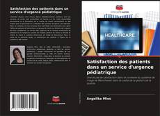 Copertina di Satisfaction des patients dans un service d'urgence pédiatrique