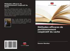 Capa do livro de Méthodes efficaces de partitionnement coopératif du cache 