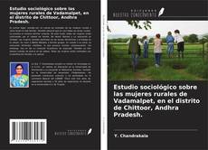 Portada del libro de Estudio sociológico sobre las mujeres rurales de Vadamalpet, en el distrito de Chittoor, Andhra Pradesh.