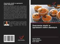 Znaczenie siarki w uprawach roślin oleistych的封面