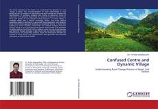 Capa do livro de Confused Centre and Dynamic Village 
