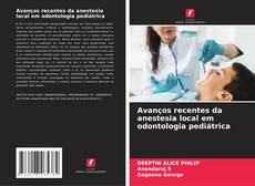 Bookcover of Avanços recentes da anestesia local em odontologia pediátrica