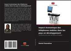 Copertina di Impact économique des téléphones mobiles dans les pays en développement