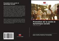 Copertina di Promotion de la santé et dynamique sociale