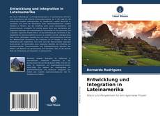 Bookcover of Entwicklung und Integration in Lateinamerika