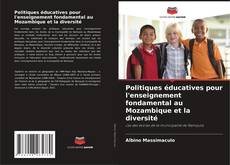 Обложка Politiques éducatives pour l'enseignement fondamental au Mozambique et la diversité