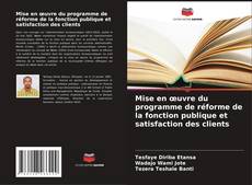 Bookcover of Mise en œuvre du programme de réforme de la fonction publique et satisfaction des clients