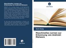 Bookcover of Maschinelles Lernen zur Erkennung von Android-Malware