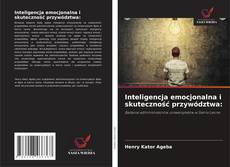 Inteligencja emocjonalna i skuteczność przywództwa:的封面