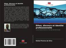 Buchcover von Ethos, discours et identité professionnelle