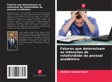 Buchcover von Fatores que determinam as intenções de rotatividade do pessoal académico