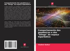Обложка Comportamento das geodésicas e dos "tilings" do espaço hiperbólico