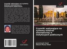 Borítókép a  Czynniki wpływające na systemy kontroli wewnętrznej w instytucjach publicznych - hoz