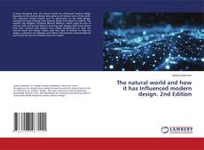The natural world and how it has Influenced modern design. 2nd Edition kitap kapağı