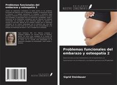 Couverture de Problemas funcionales del embarazo y osteopatía 2