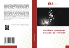 Couverture de L'étude des pratiques et situations de formation