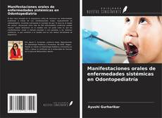 Borítókép a  Manifestaciones orales de enfermedades sistémicas en Odontopediatría - hoz