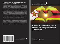 Borítókép a  Construcción de la paz a través de los jóvenes en Zimbabue - hoz