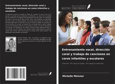 Borítókép a  Entrenamiento vocal, dirección coral y trabajo de canciones en coros infantiles y escolares - hoz