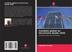 Bookcover of Combate global ao terrorismo desde 1945