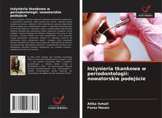 Inżynieria tkankowa w periodontologii: nowatorskie podejście的封面