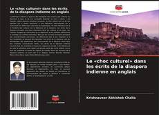 Buchcover von Le «choc culturel» dans les écrits de la diaspora indienne en anglais