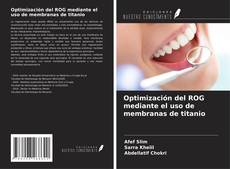 Capa do livro de Optimización del ROG mediante el uso de membranas de titanio 