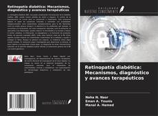 Capa do livro de Retinopatía diabética: Mecanismos, diagnóstico y avances terapéuticos 