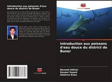 Capa do livro de Introduction aux poissons d'eau douce du district de Buner 