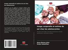 Capa do livro de Image corporelle et estime de soi chez les adolescentes 