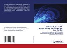 Portada del libro de Multifunctions and Parameterised Optimisation. 2nd Edition