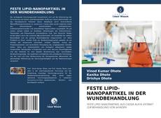 Bookcover of FESTE LIPID-NANOPARTIKEL IN DER WUNDBEHANDLUNG