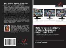 Rola nowych mediów w procesie tworzenia konstytucji Kenii的封面