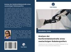 Bookcover of Analyse der Konformitätskontrolle eines zweiachsigen Robotergreifers