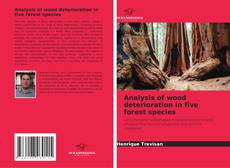 Borítókép a  Analysis of wood deterioration in five forest species - hoz