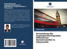 Borítókép a  Anwendung des Zugänglichkeitsgrades öffentlicher Verkehrsmittel in Vijayawada - hoz