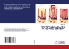 Bookcover of PULP REVASCULARISATION IN PEDIATRIC DENTISTRY