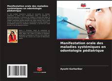 Bookcover of Manifestation orale des maladies systémiques en odontologie pédiatrique
