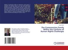 Portada del libro de The Cameroonian Family Within the Confines of Human Rights Challenges