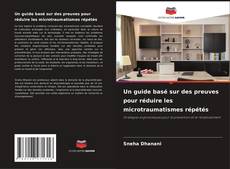 Copertina di Un guide basé sur des preuves pour réduire les microtraumatismes répétés