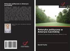 Retoryka polityczna w Ameryce Łacińskiej的封面