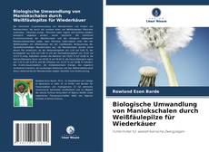 Borítókép a  Biologische Umwandlung von Maniokschalen durch Weißfäulepilze für Wiederkäuer - hoz