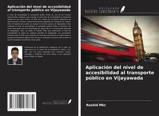 Bookcover of Aplicación del nivel de accesibilidad al transporte público en Vijayawada