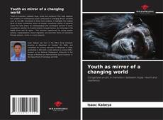 Bookcover of Youth as mirror of a changing world