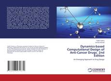Dynamics-based Computational Design of Anti-Cancer Drugs. 2nd Edition的封面