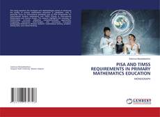 Bookcover of PISA AND TIMSS REQUIREMENTS IN PRIMARY MATHEMATICS EDUCATION