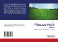 Capa do livro de Inhibition of platelets with combination of natural agents 